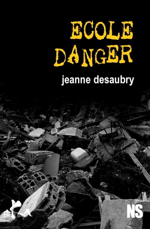 Cover of the book Ecole danger by Jeanne Desaubry, SKA