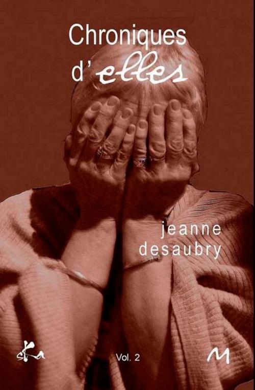 Cover of the book Chroniques d'Elles - Vol. 2 by Jeanne Desaubry, SKA