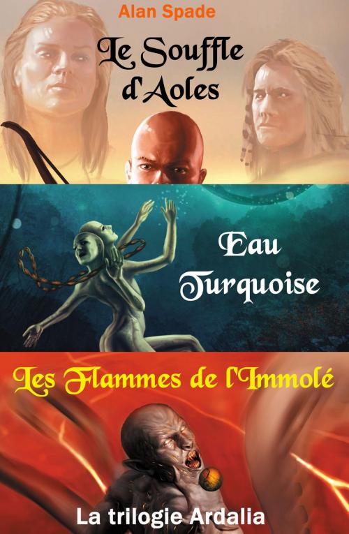 Cover of the book Ardalia - La trilogie by Alan Spade, Editions Emmanuel Guillot