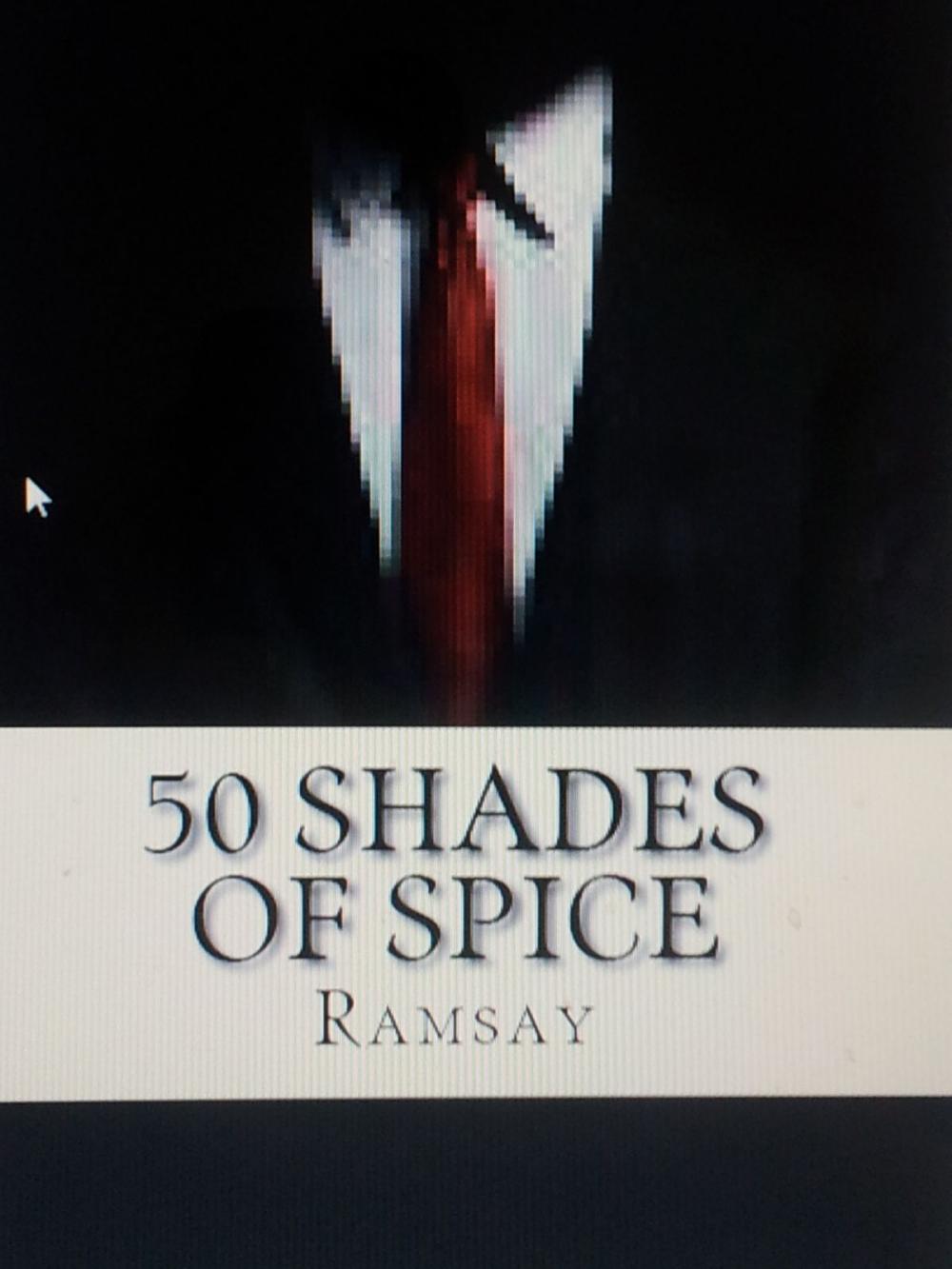 Big bigCover of 50 Shades of Spice..Ramsay's offensively hot curry book!