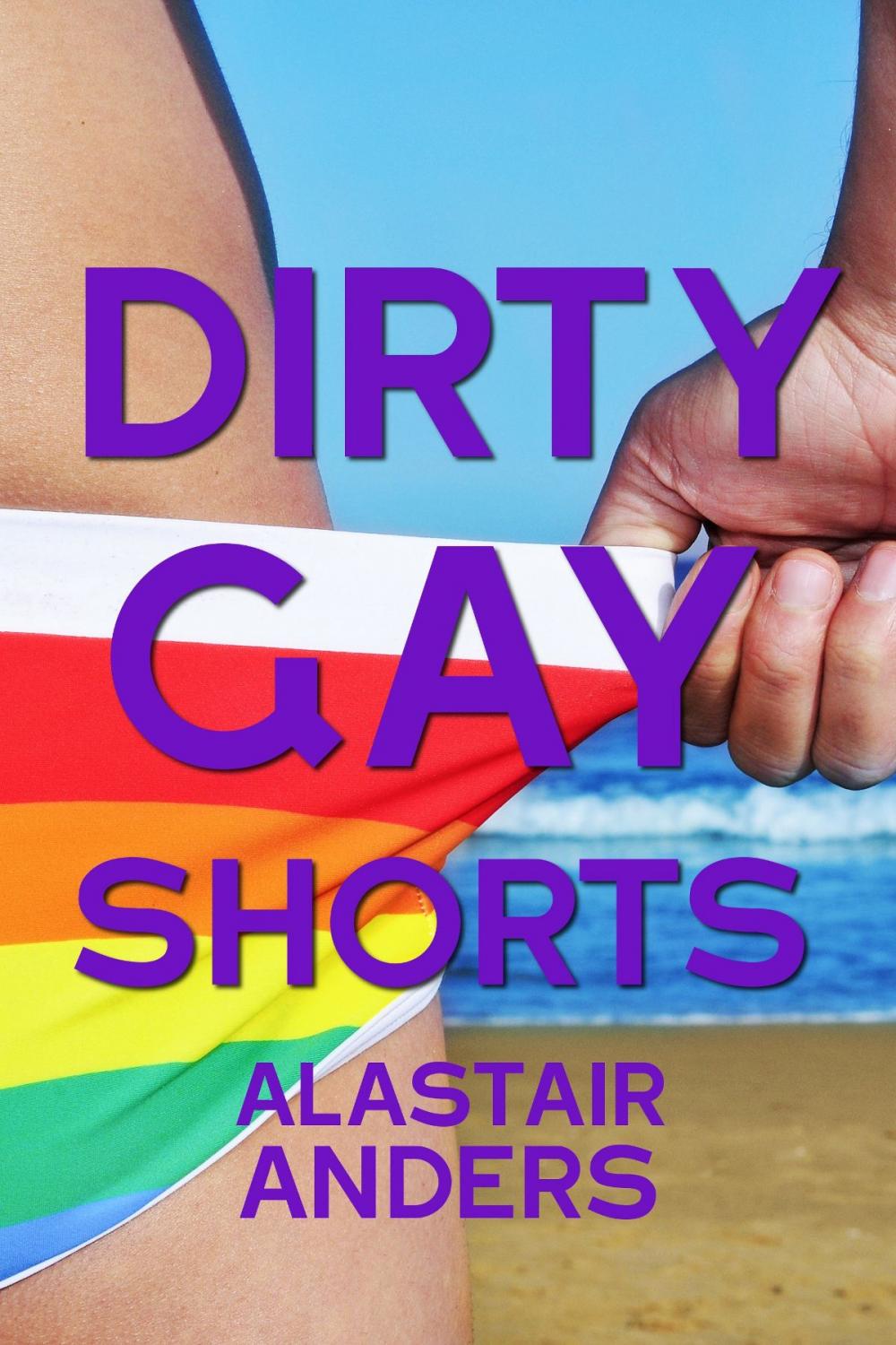Big bigCover of Dirty Gay Shorts