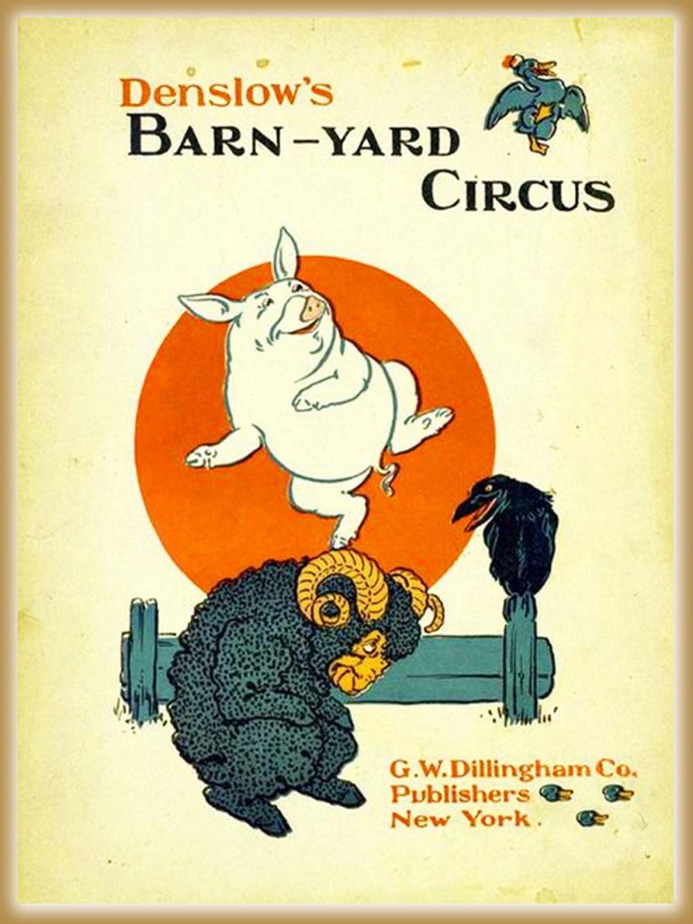 Big bigCover of Denslow's Barn-yard circus : Pictures Book