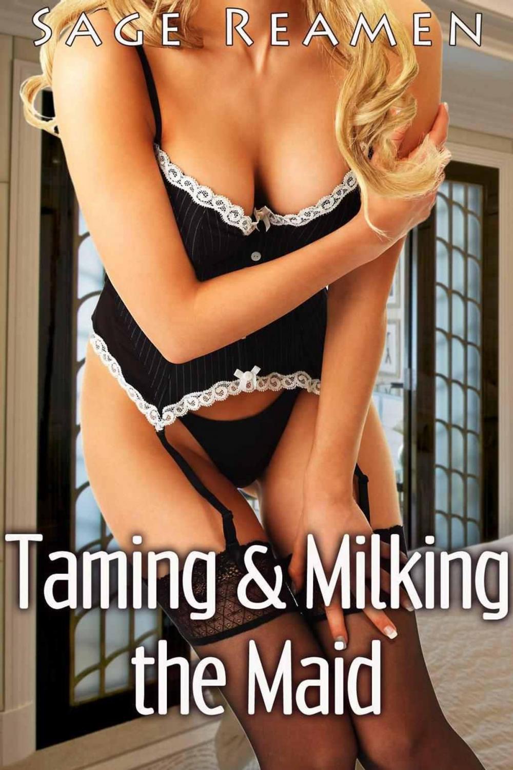 Big bigCover of Taming and Milking the Maid