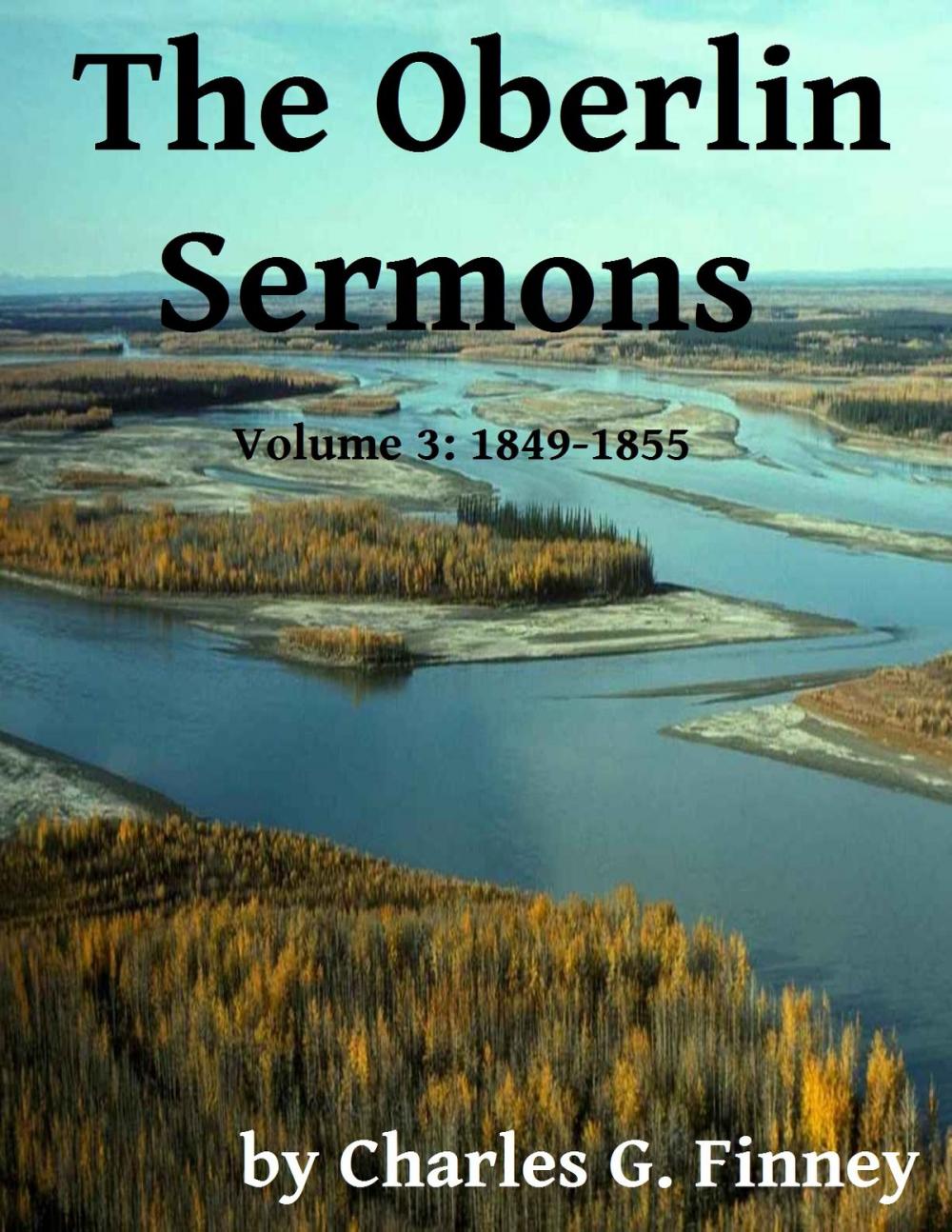 Big bigCover of The Oberlin Sermons - Volume 3: 1849-1855