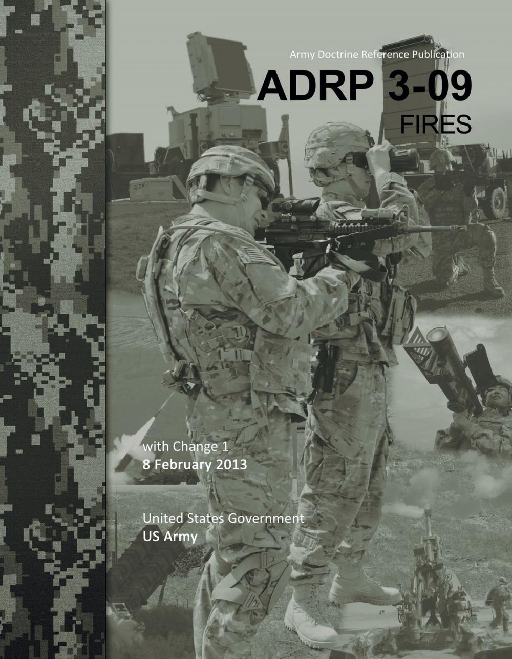 Big bigCover of Army Doctrine Reference Publication ADRP 3-09 Fires with Change 1 8 February 2013