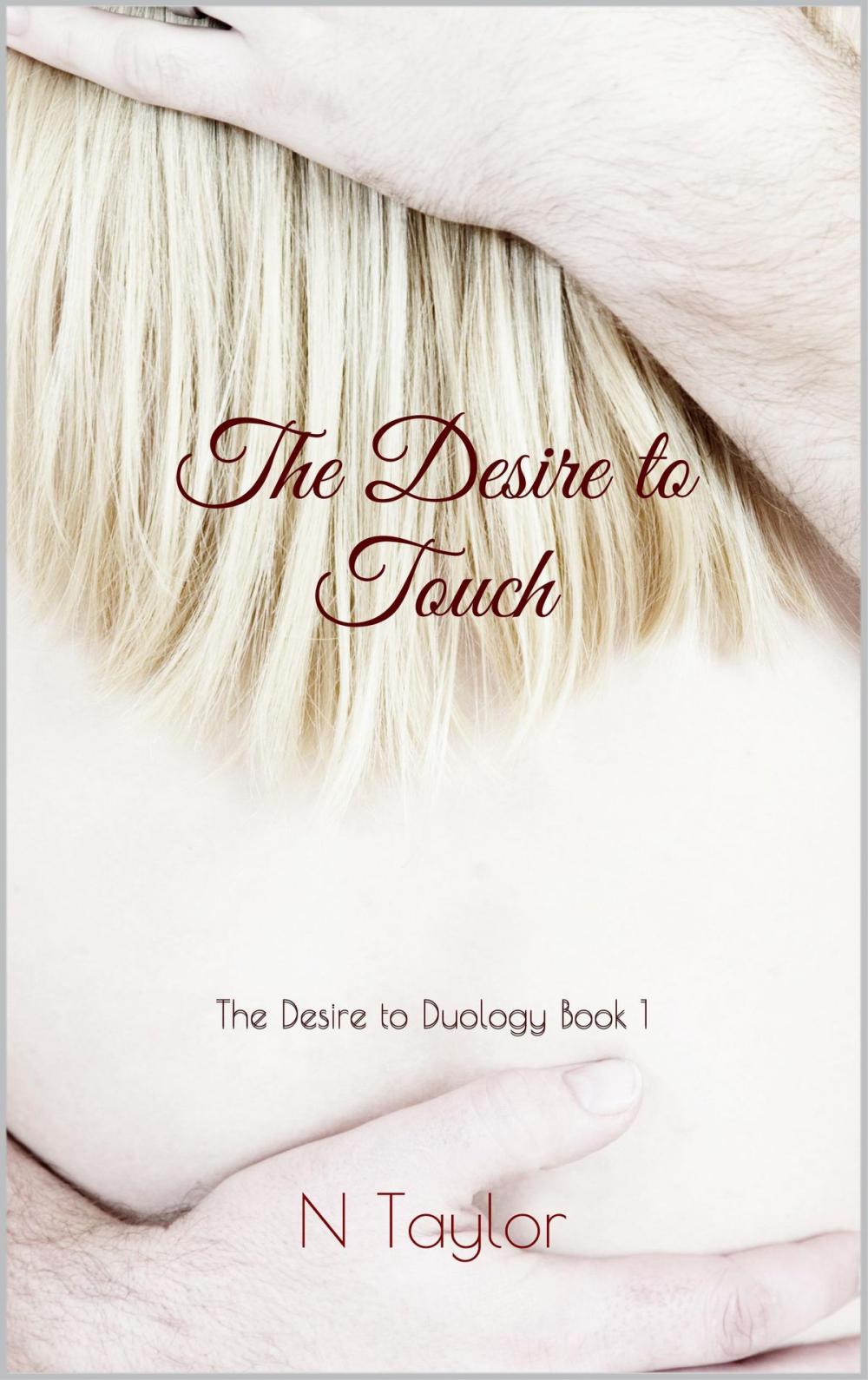 Big bigCover of The Desire to Touch (The Desire to duology Book 1)