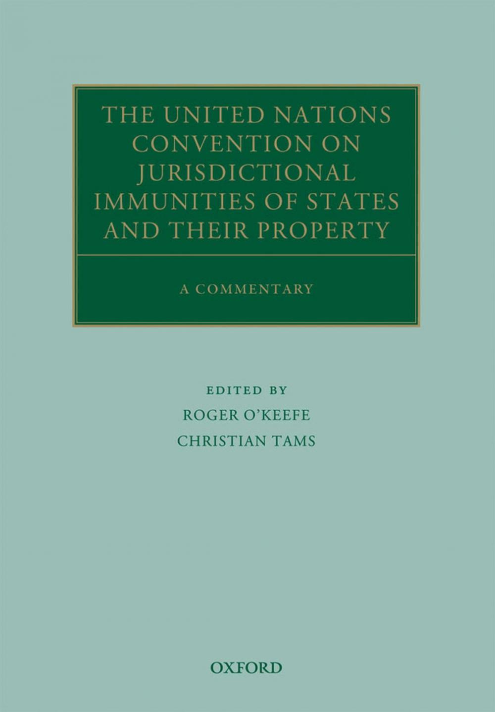 Big bigCover of The United Nations Convention on Jurisdictional Immunities of States and Their Property