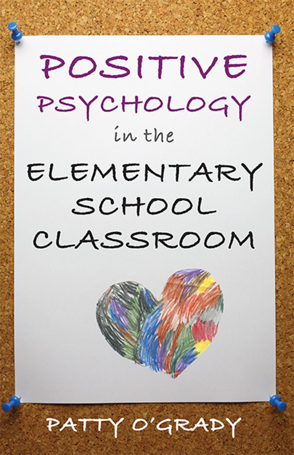 Big bigCover of Positive Psychology in the Elementary School Classroom