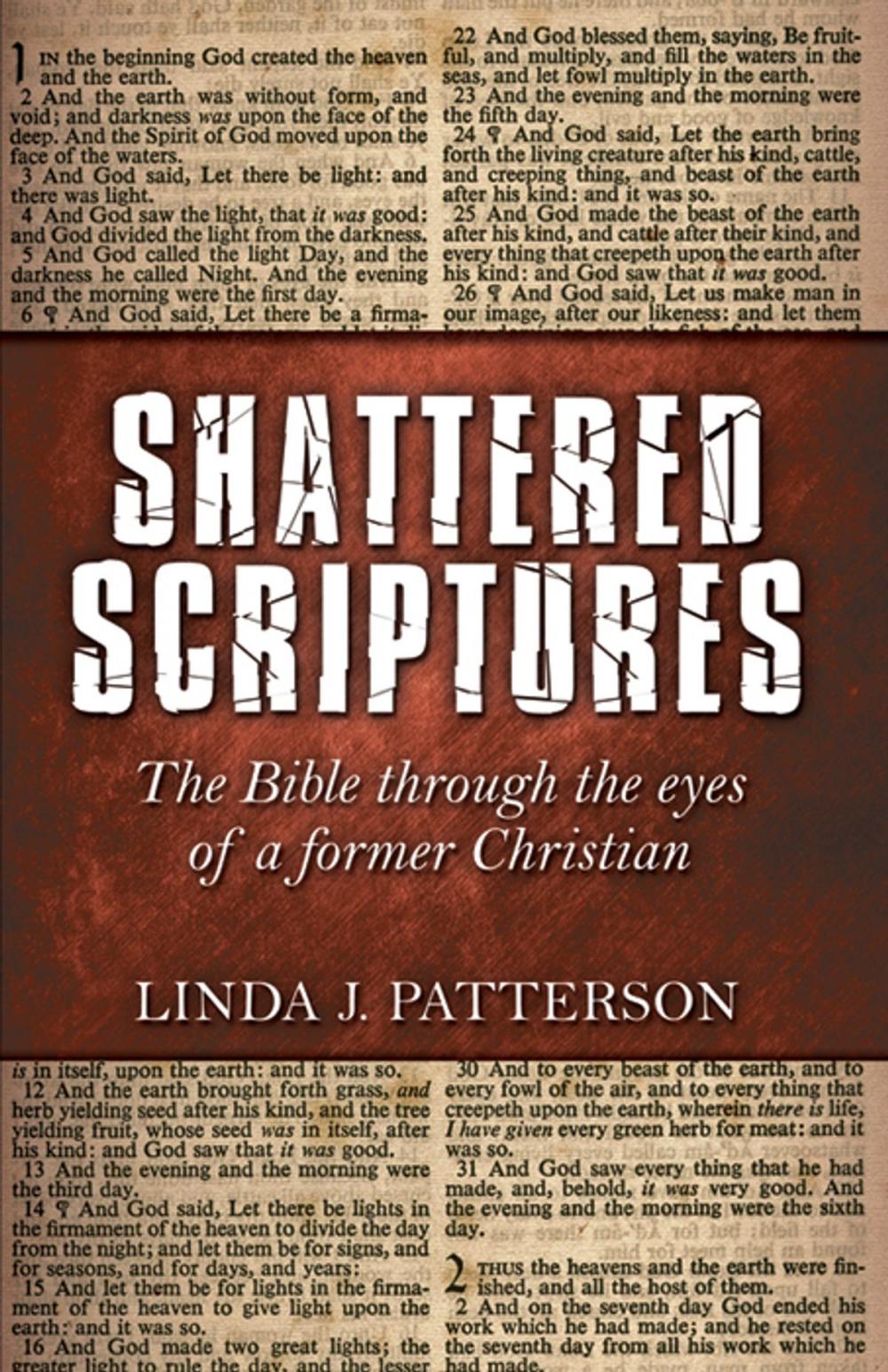 Big bigCover of Shattered Scriptures: The Bible Through the Eyes of a Former Christian