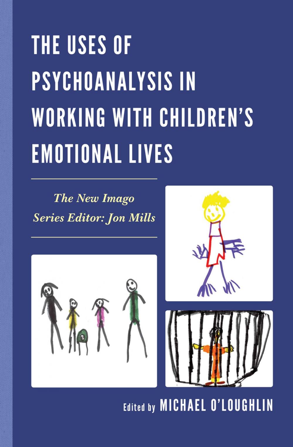Big bigCover of The Uses of Psychoanalysis in Working with Children's Emotional Lives