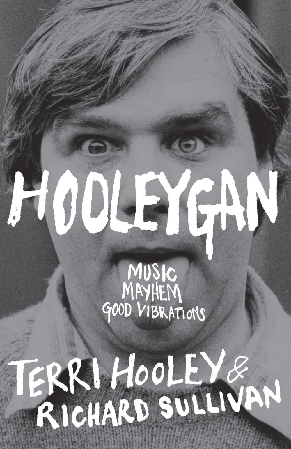 Big bigCover of Hooleygan: Music, Mayhem, Good Vibrations