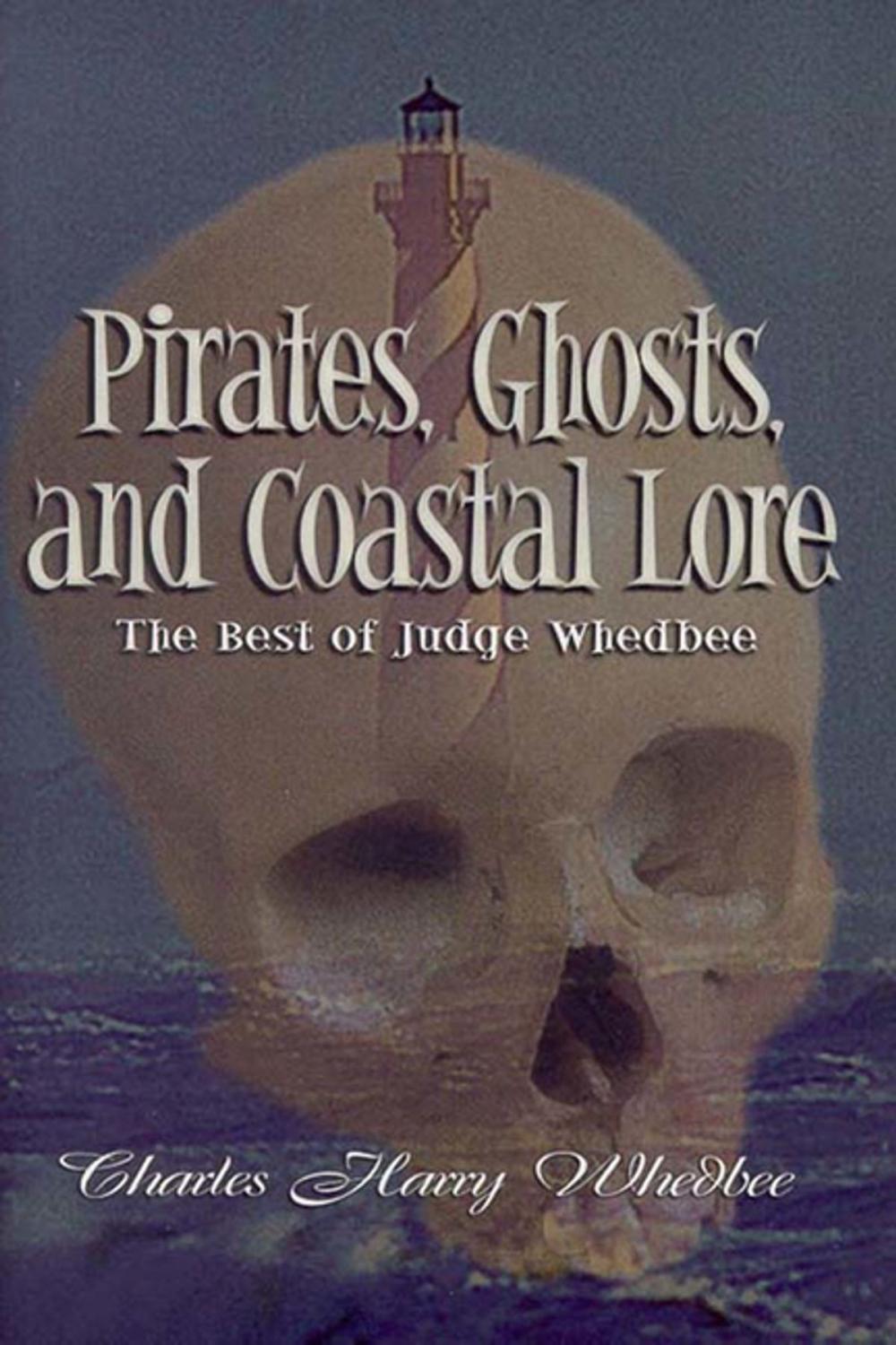 Big bigCover of Pirates, Ghosts, and Coastal Lore