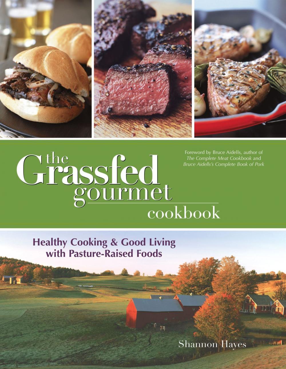 Big bigCover of The Grassfed Gourmet Cookbook: Healthy Cooking and Good Living with Pasture-Raised Foods
