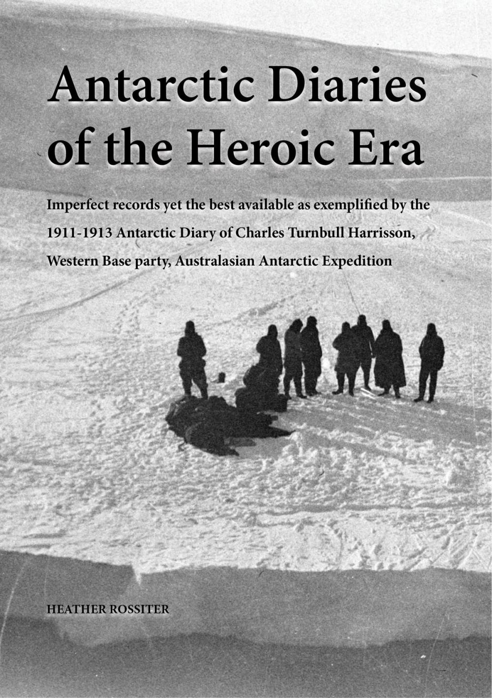 Big bigCover of Antarctic Diaries of the Heroic Era