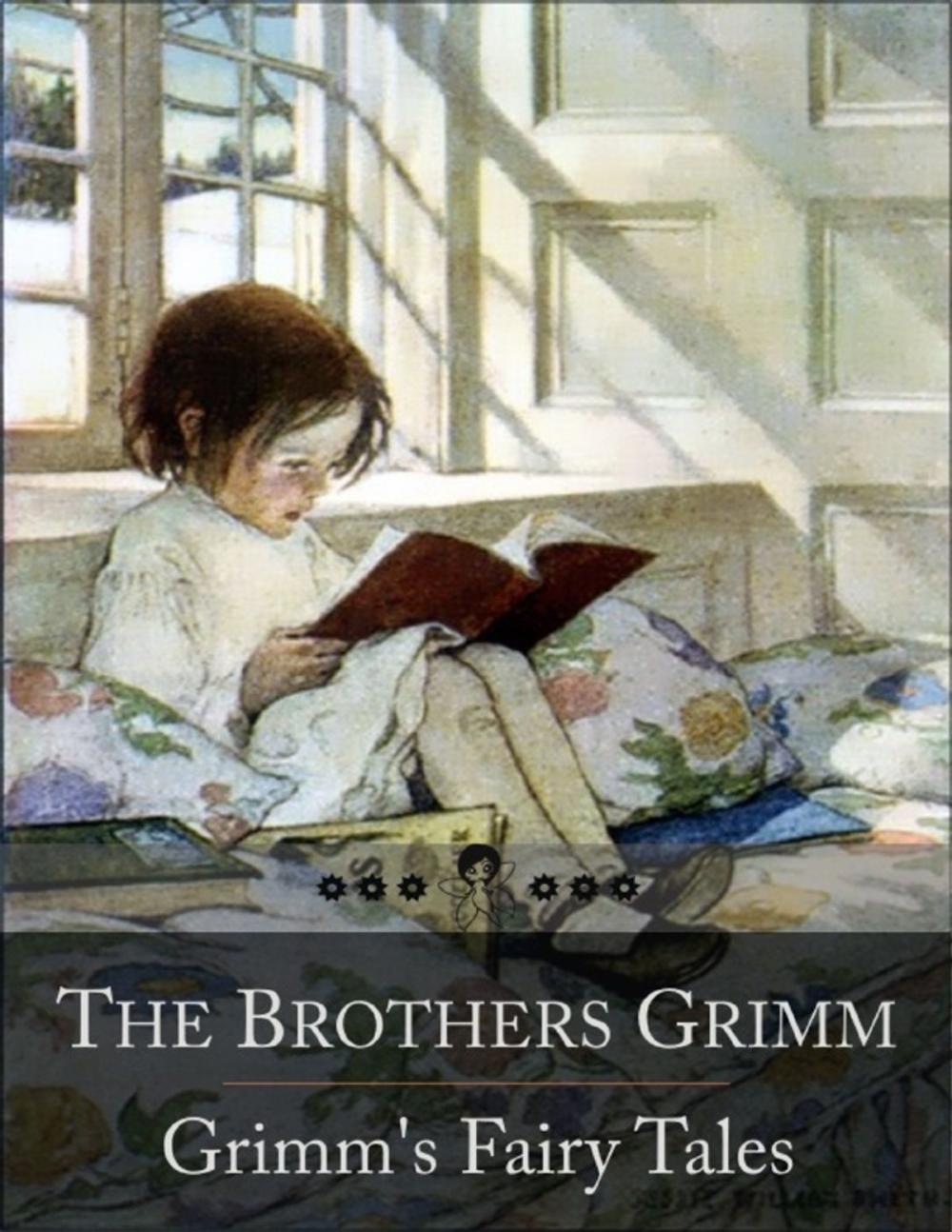 Big bigCover of Grimm's Fairy Tales: The Travelling Musicians, Twelve Dancing Princesses, Frog-Prince, Hansel and Gretel, Little Red Riding Hood, Rumpelstiltskin, Snow-White and Rose-Red and Many Many More... (Beloved Books Edition)