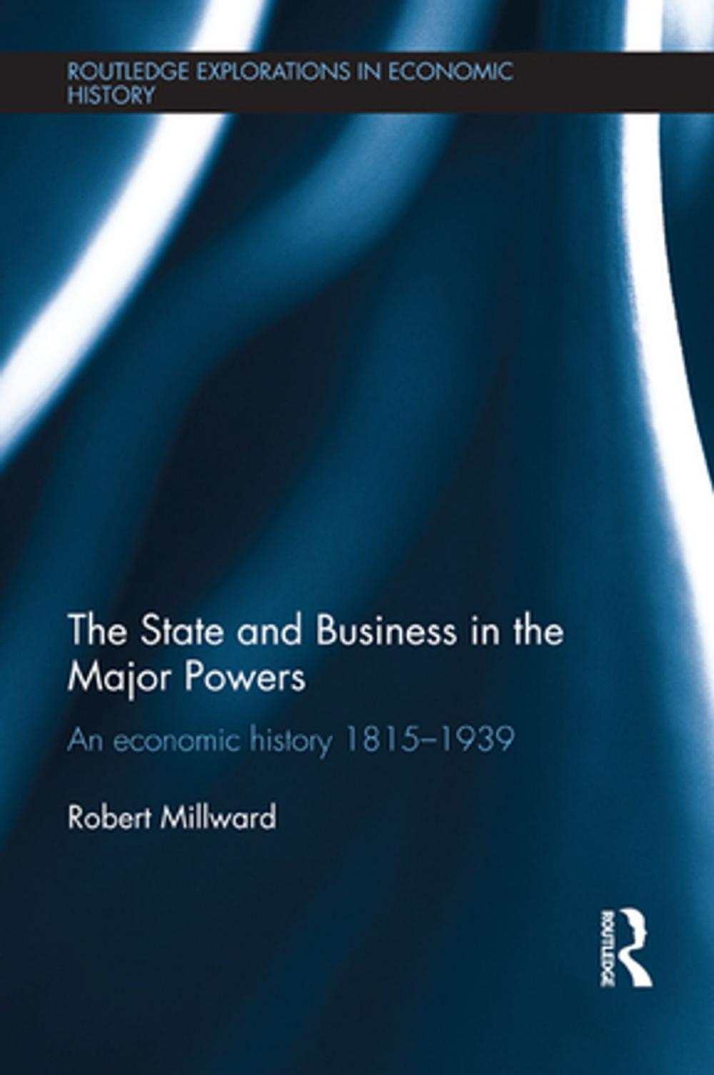 Big bigCover of The State and Business in the Major Powers