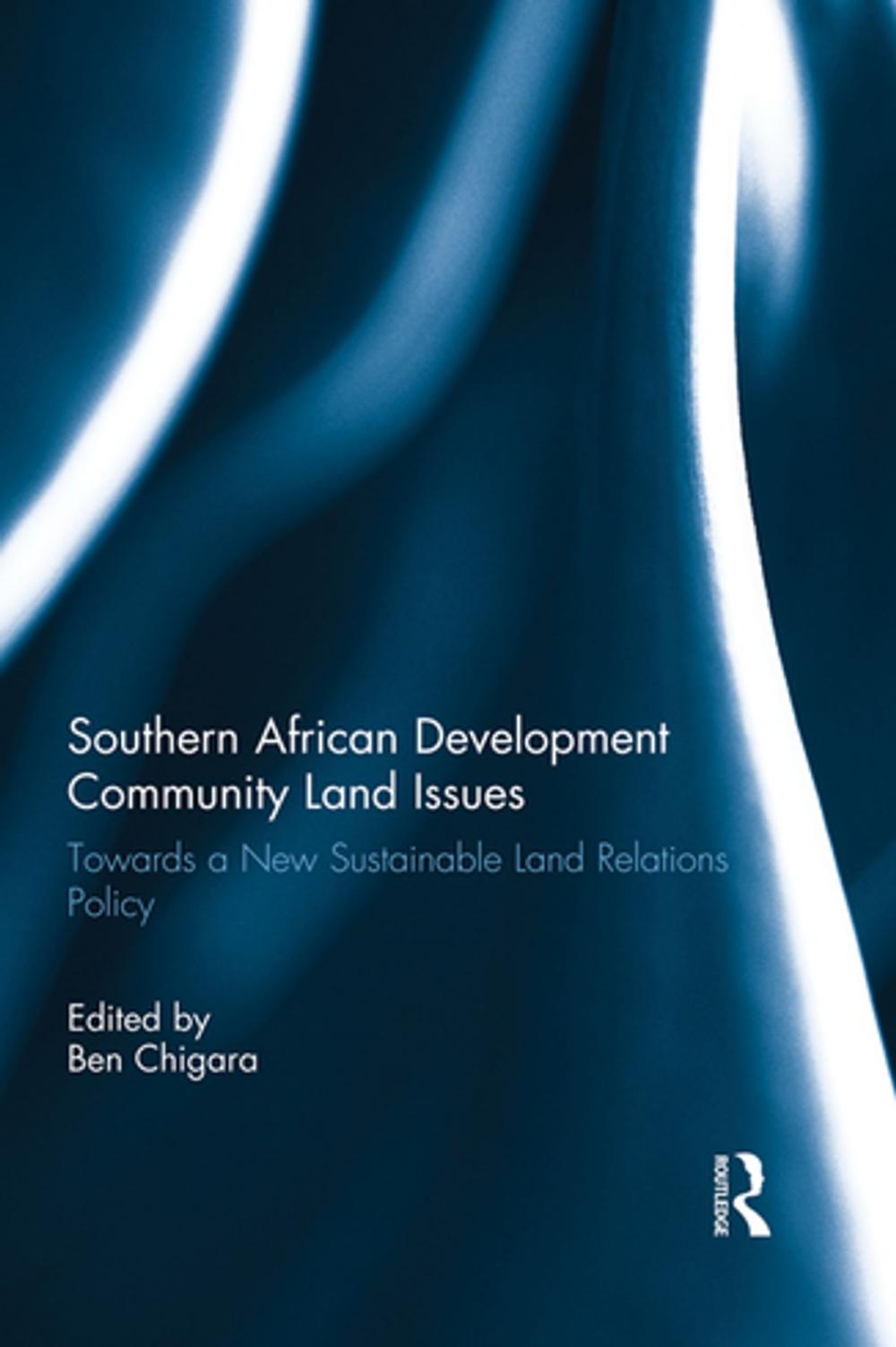 Big bigCover of Southern African Development Community Land Issues