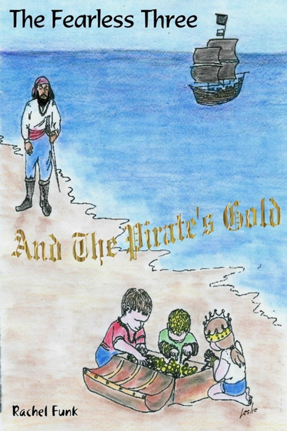 Big bigCover of The Fearless Three : And the Pirate's Gold