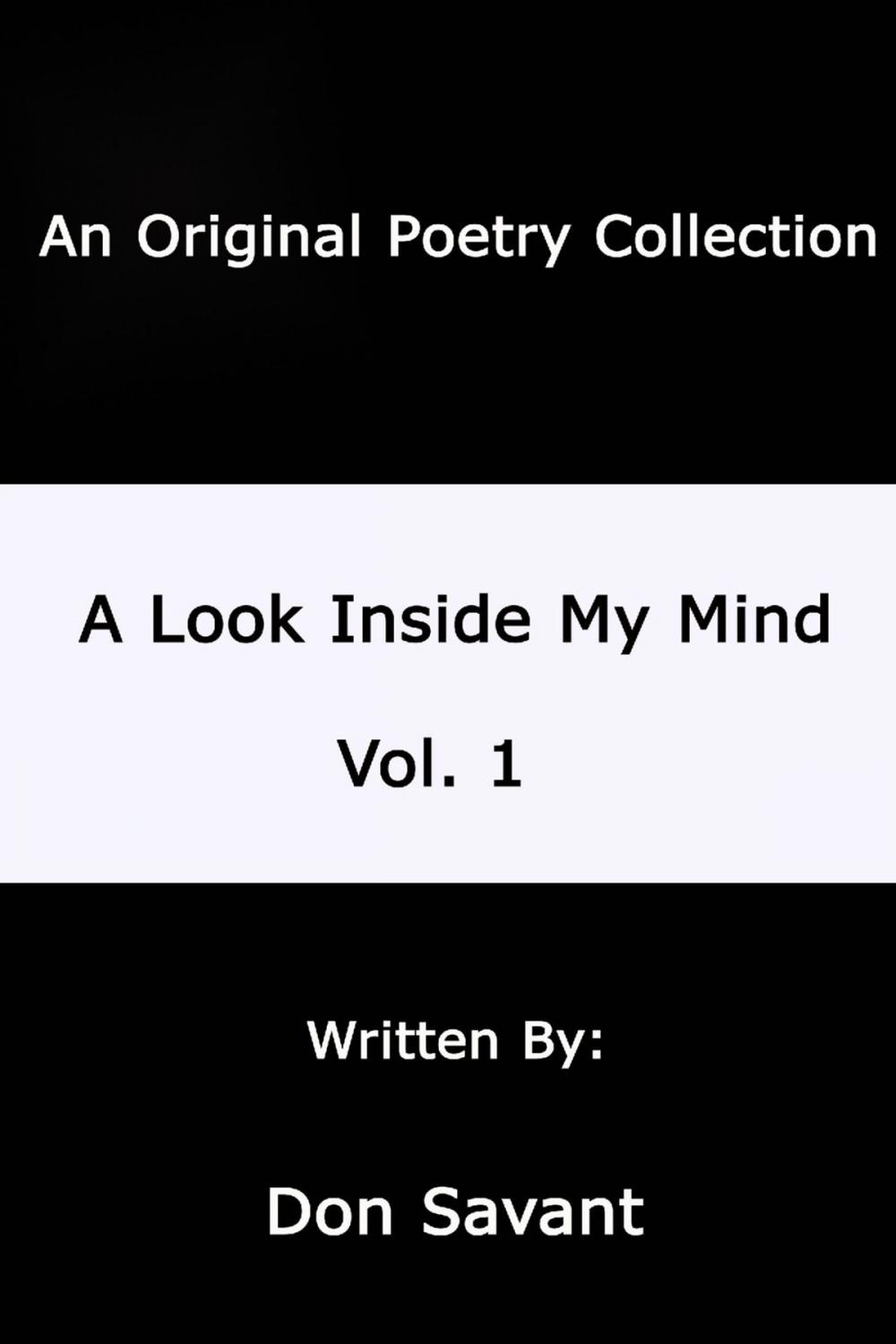 Big bigCover of A Look Inside My Mind.....Vol. 1: An Original Poerty Collection