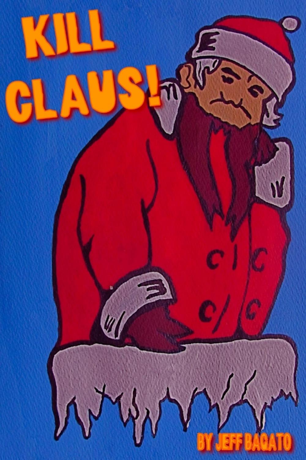 Big bigCover of Kill Claus!