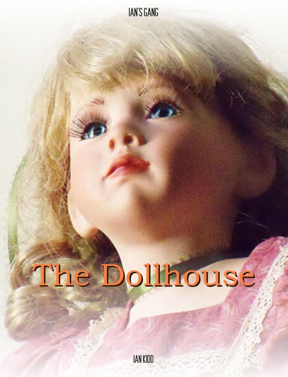 Big bigCover of Ian's Gang: The Dollhouse