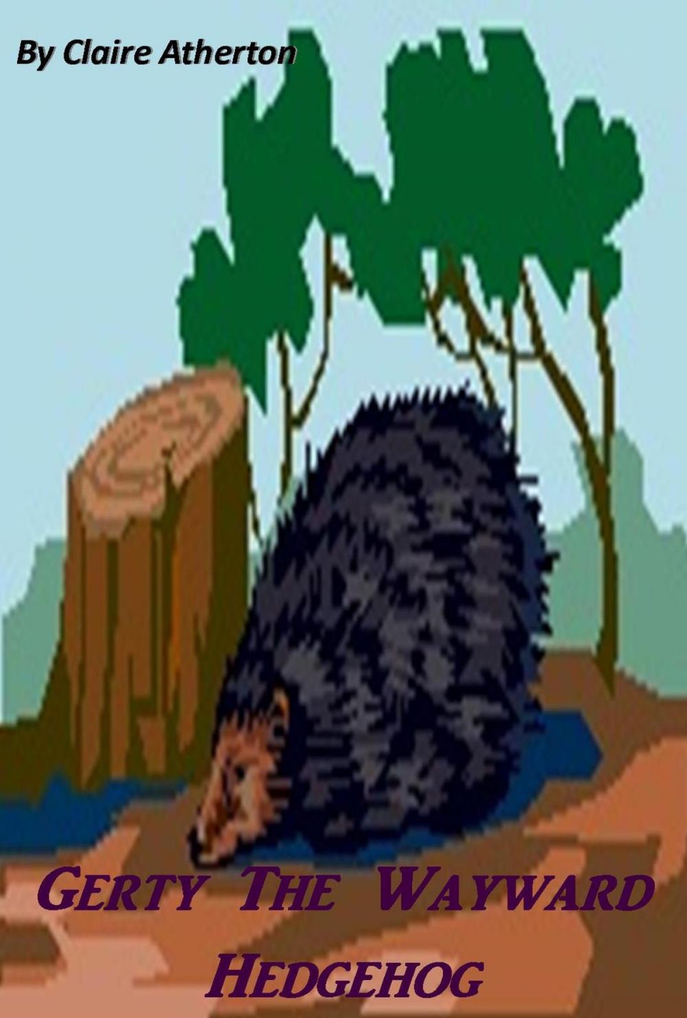 Big bigCover of Gerty The Wayward Hedgehog