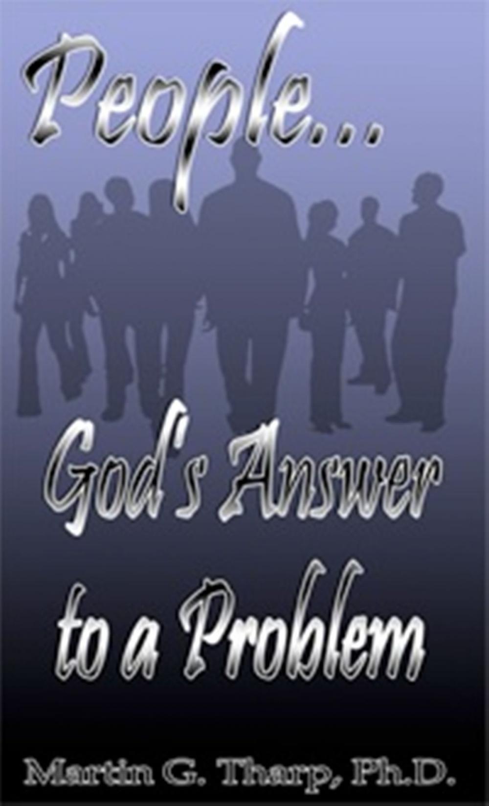 Big bigCover of People...God's Answer to a Problem
