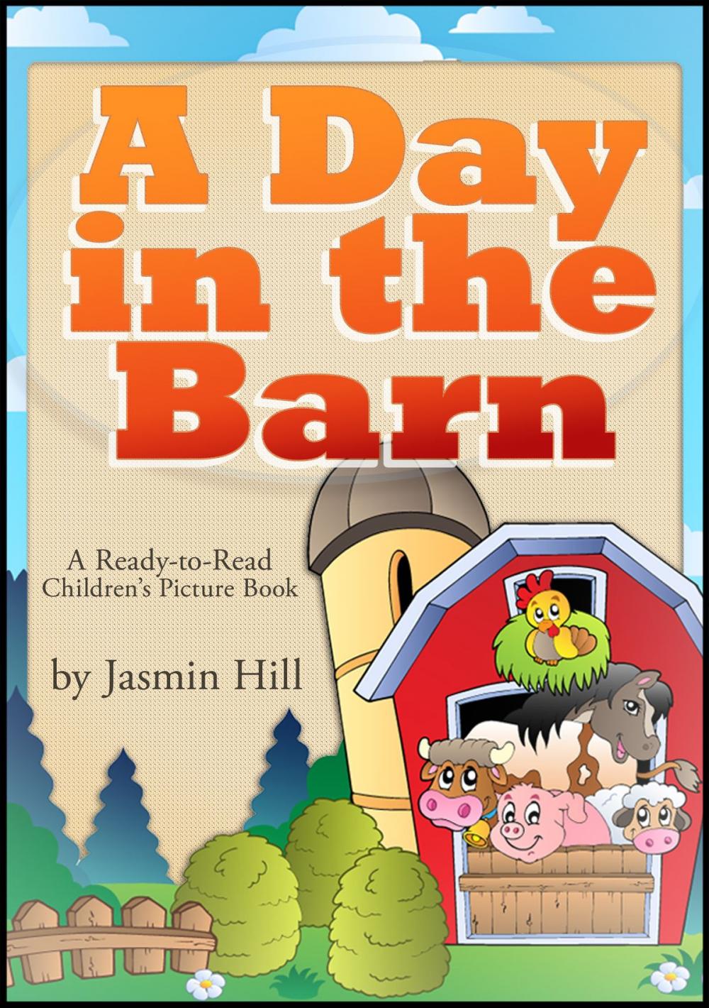 Big bigCover of A Day In The Barn: A Ready-To-Read Children's Picture Book