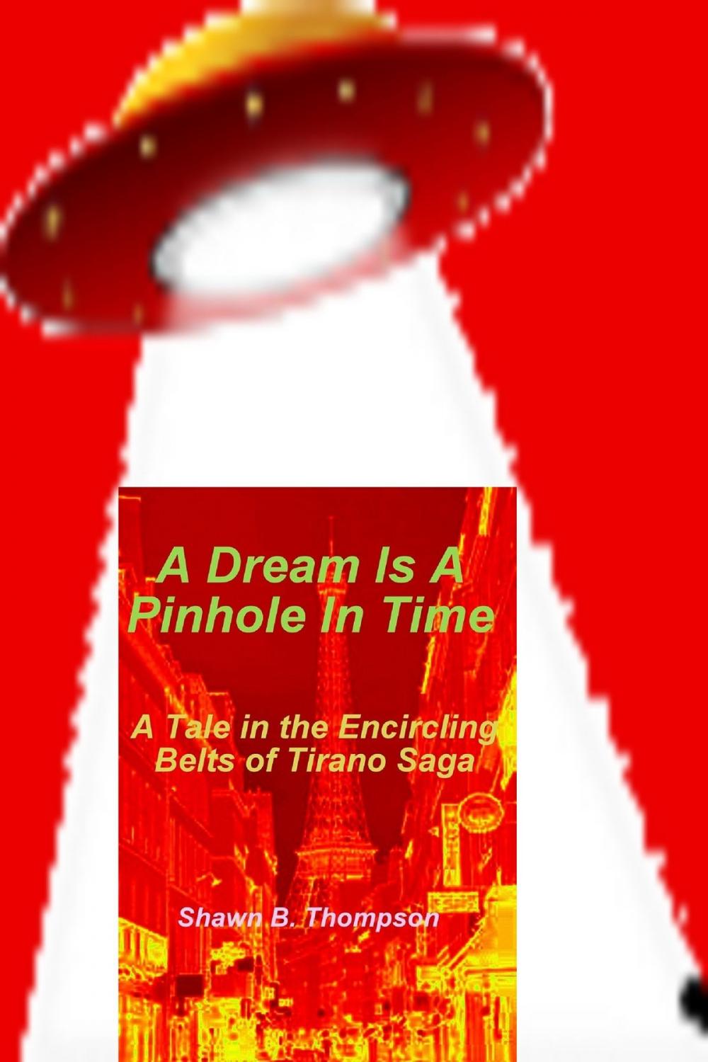 Big bigCover of A Dream Is A Pinhole In Time