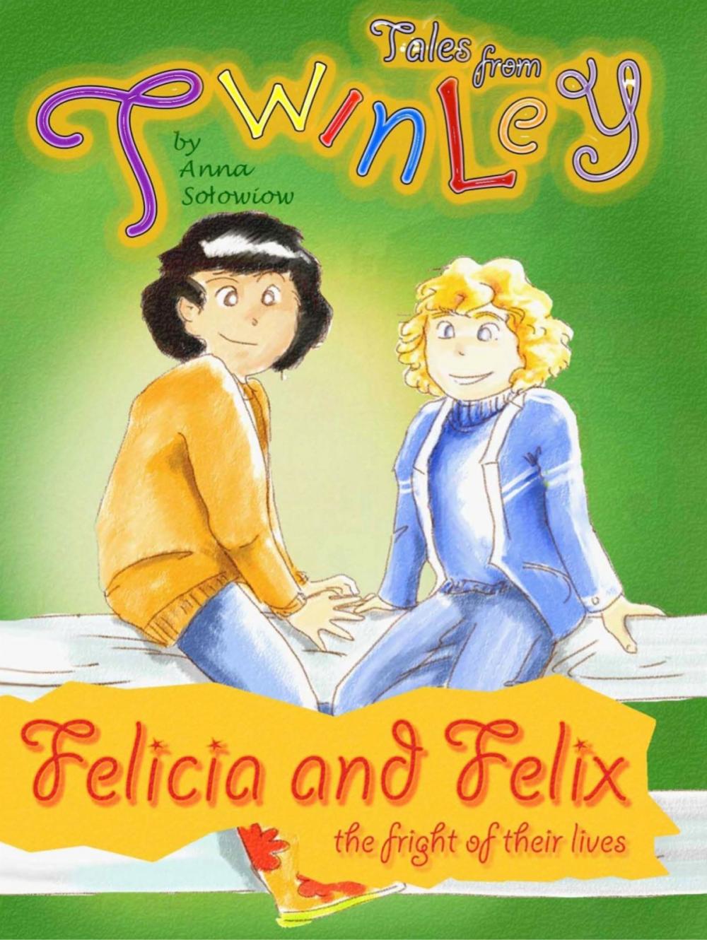 Big bigCover of Twinley: Felicia and Felix, the fright of their lives.