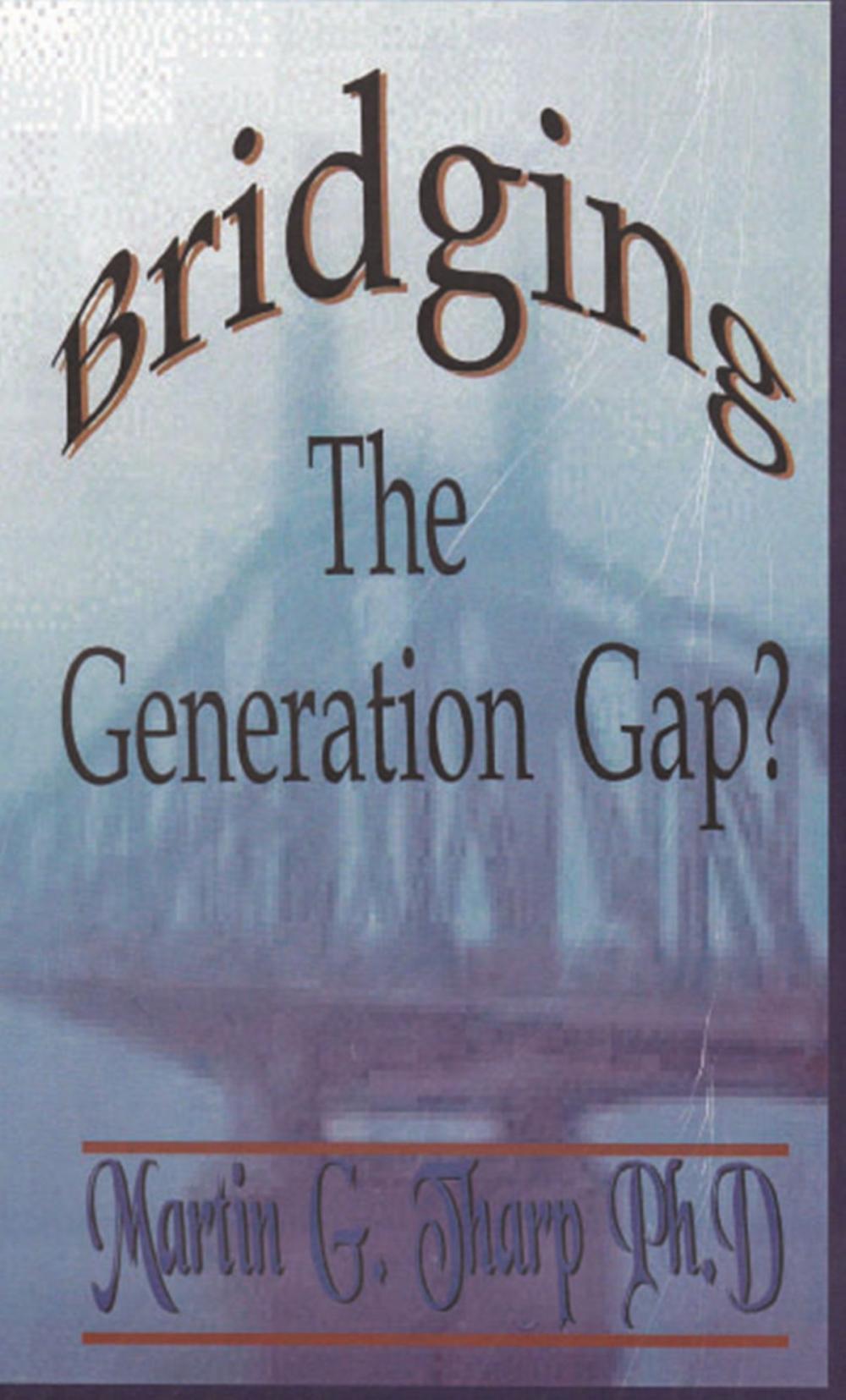 Big bigCover of Bridging the Generation Gap
