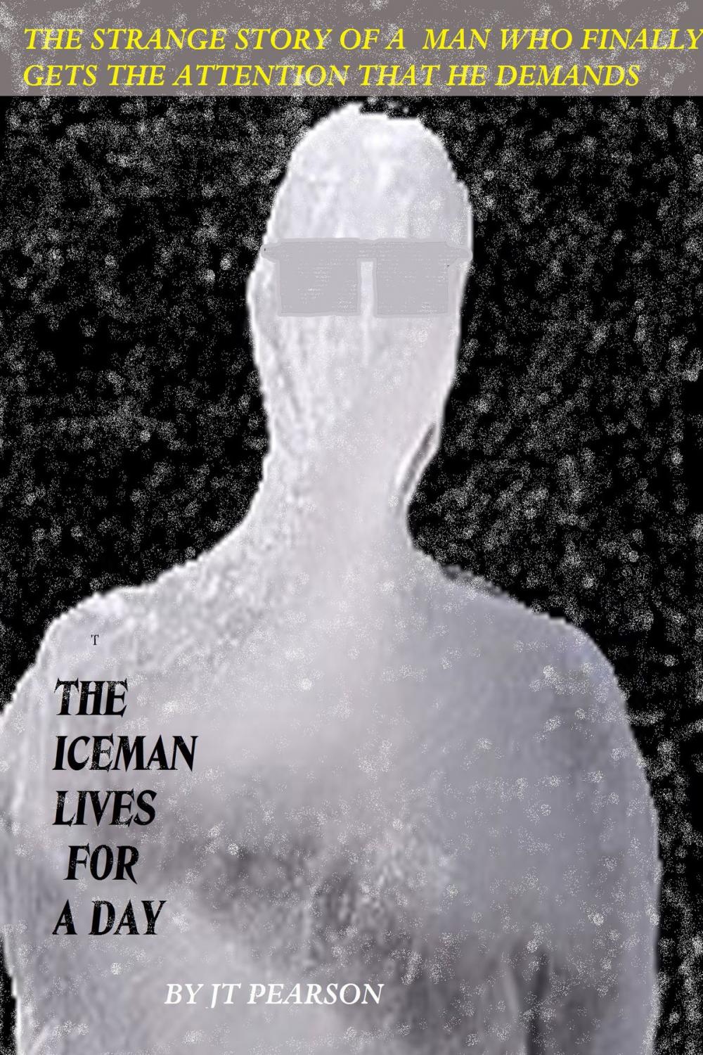 Big bigCover of The Iceman Lives for One Day