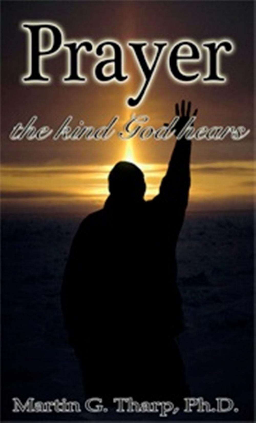 Big bigCover of Prayer: The Kind God Hears