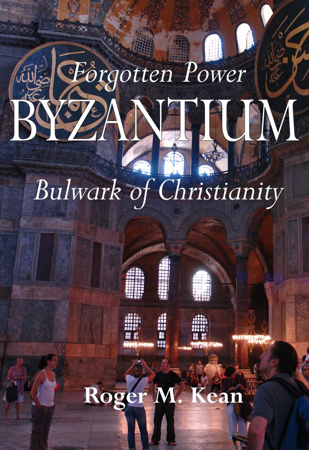 Big bigCover of Forgotten Power: Byzantium, Bulwark of Christianity