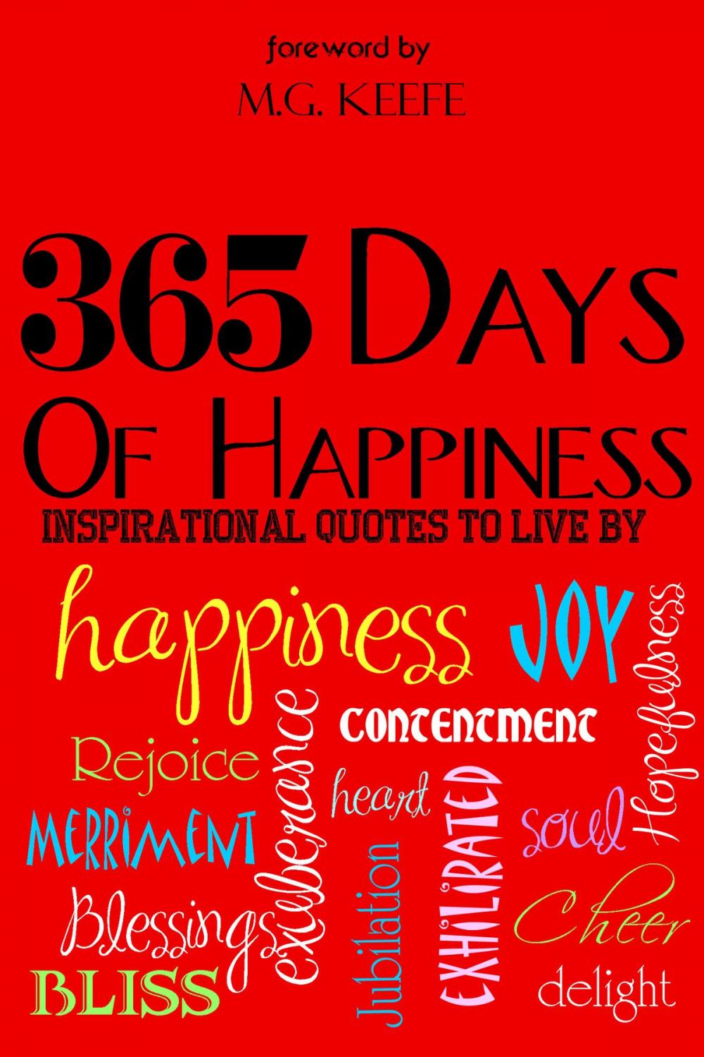 Big bigCover of 365 Days of Happiness: Inspirational Quotes to Live By