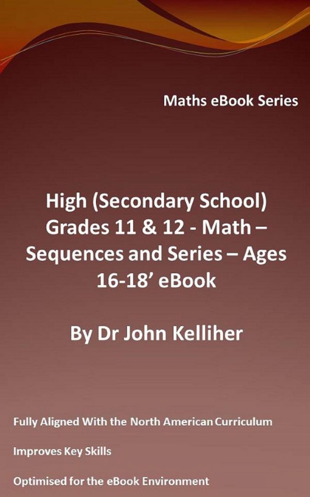 Big bigCover of High (Secondary School) Grades 11 & 12 – Math – Sequences and Series – Ages 16-18’ eBook