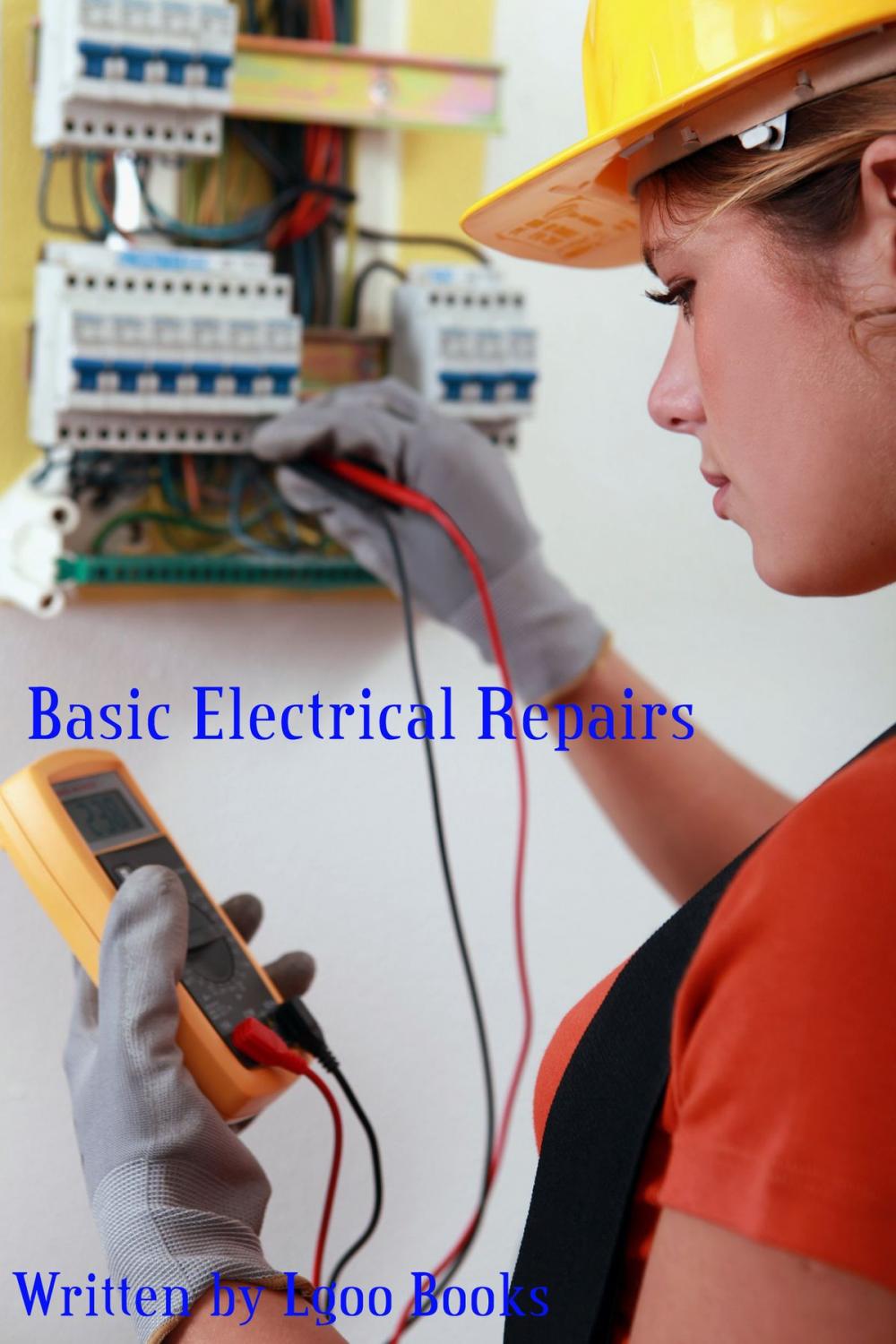 Big bigCover of Basic Electrical Repairs