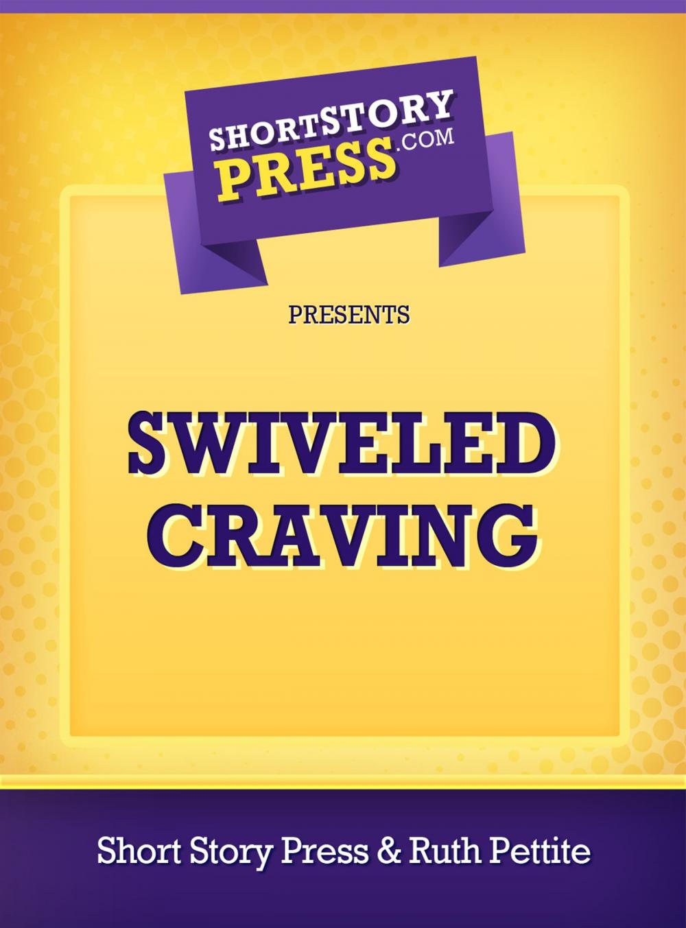 Big bigCover of Swiveled Craving