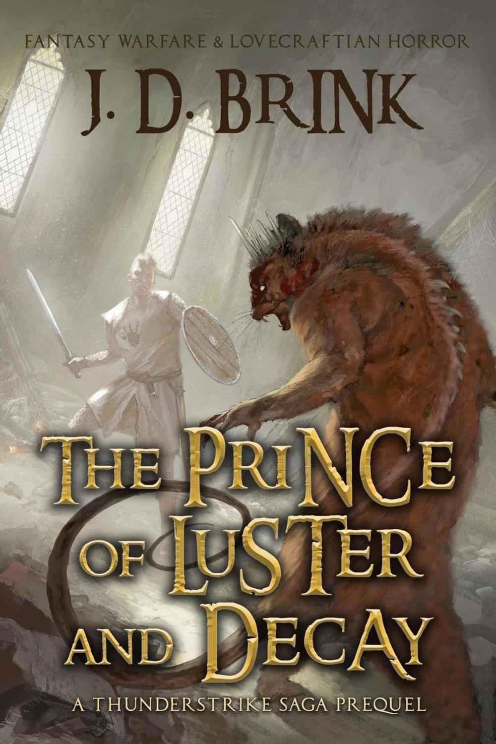 Big bigCover of The Prince of Luster and Decay: A Thunderstrike Saga Prequel