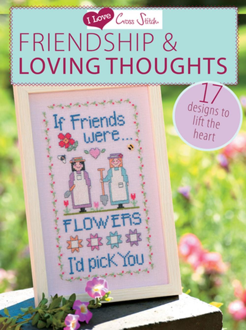 Big bigCover of I Love Cross Stitch Friendship & Loving Thoughts