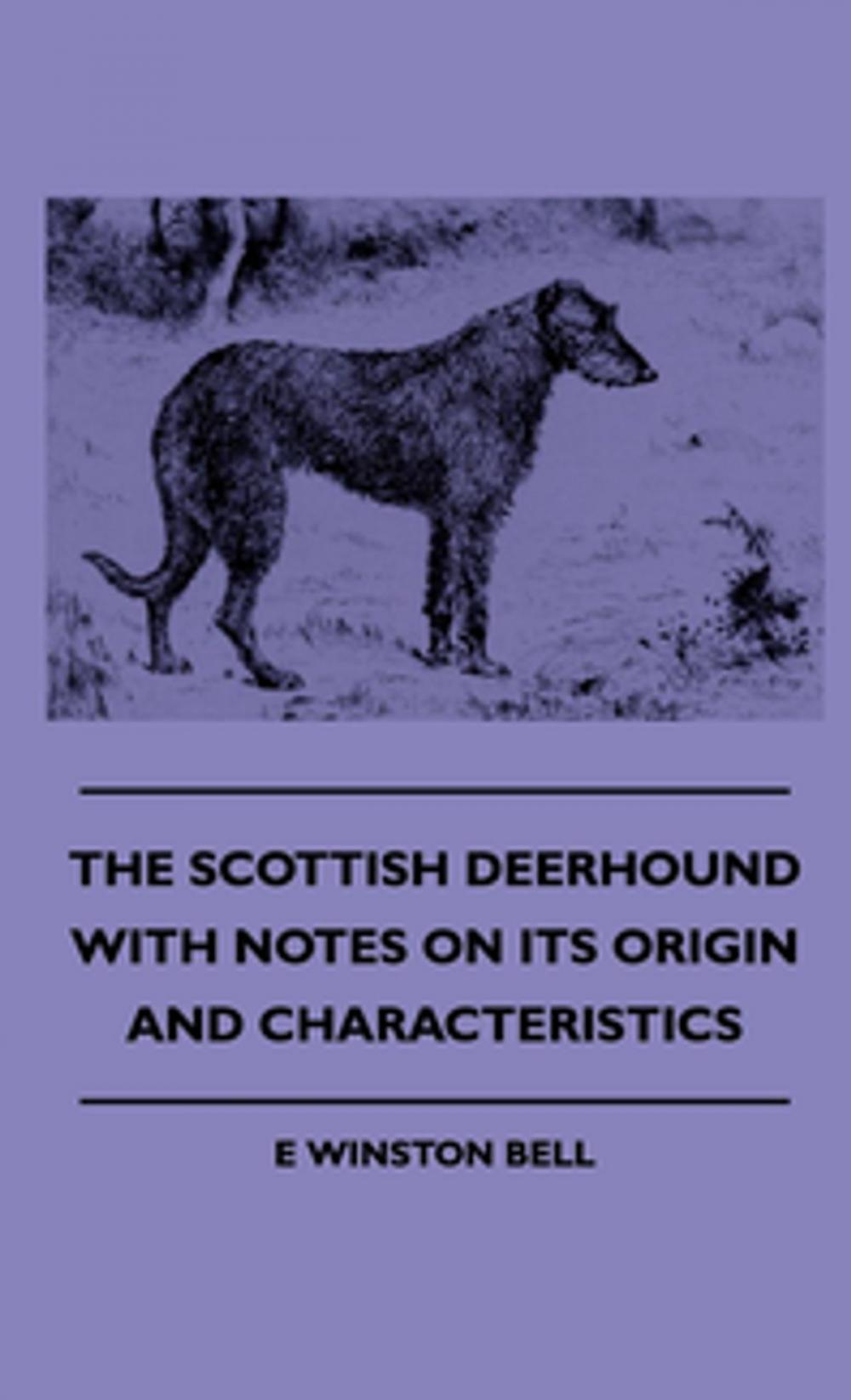 Big bigCover of The Scottish Deerhound With Notes On Its Origin And Characteristics