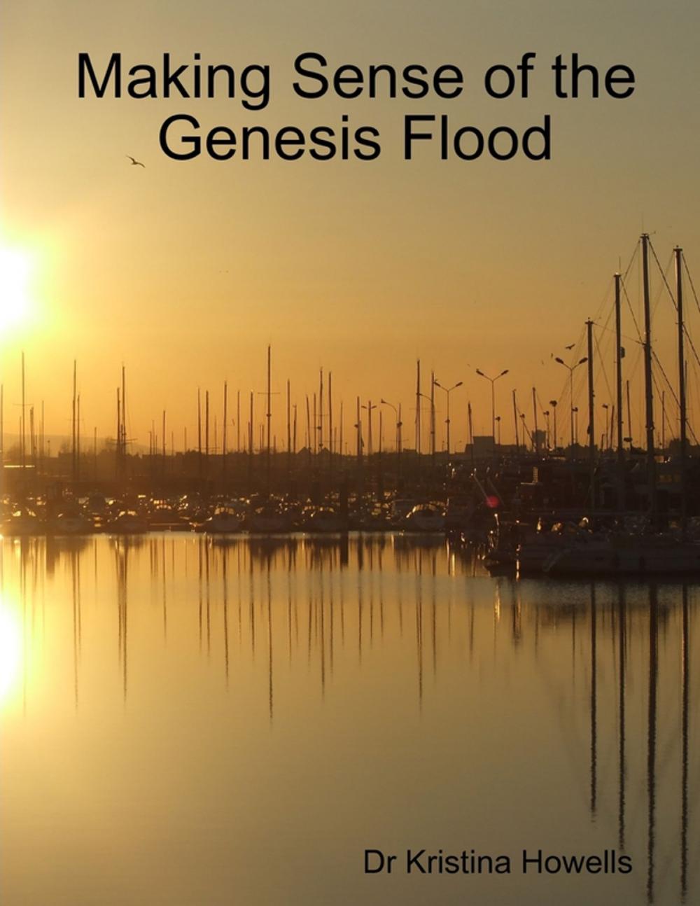 Big bigCover of Making Sense of the Genesis Flood