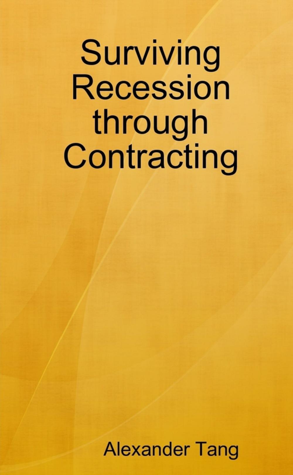 Big bigCover of Surviving Recession Through Contracting