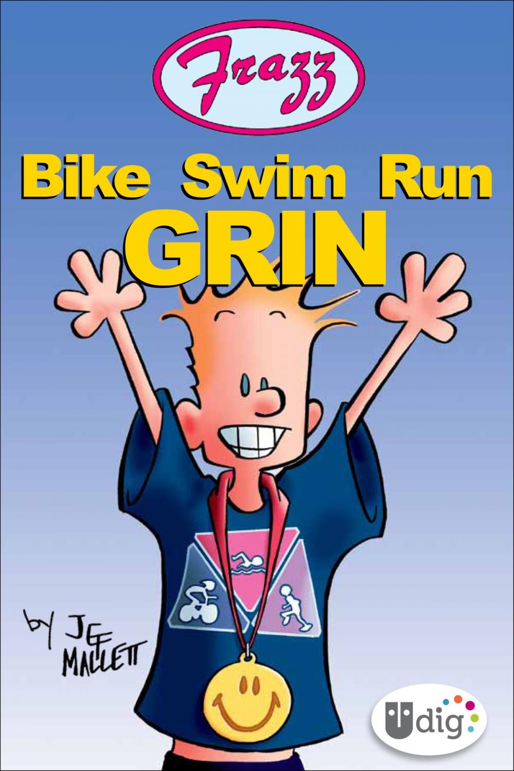 Big bigCover of Frazz: Bike Swim Run Grin