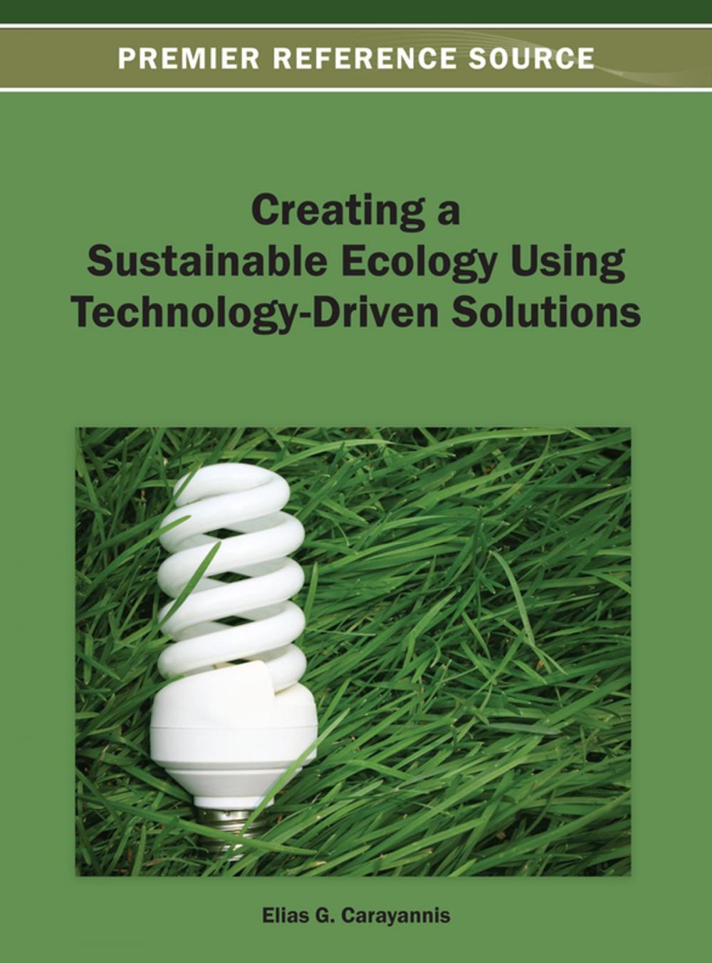 Big bigCover of Creating a Sustainable Ecology Using Technology-Driven Solutions