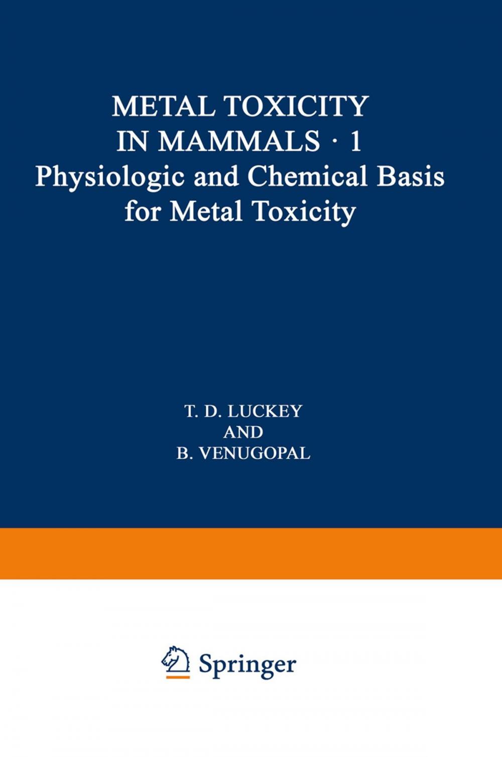 Big bigCover of Physiologic and Chemical Basis for Metal Toxicity