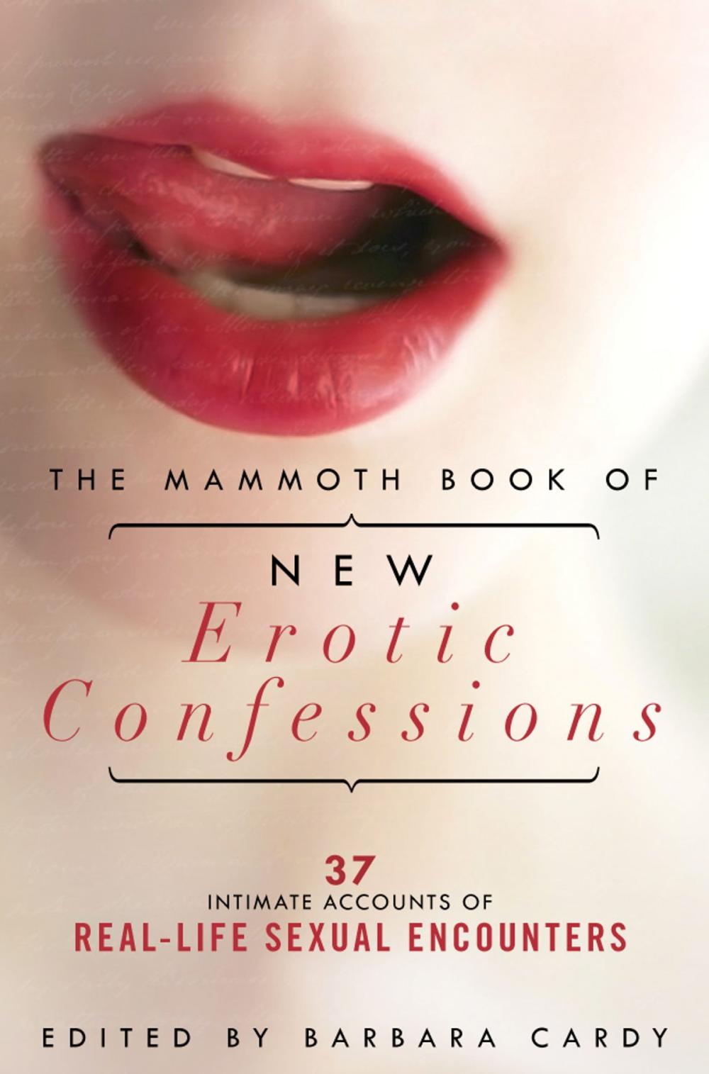 Big bigCover of The Mammoth Book of New Erotic Confessions