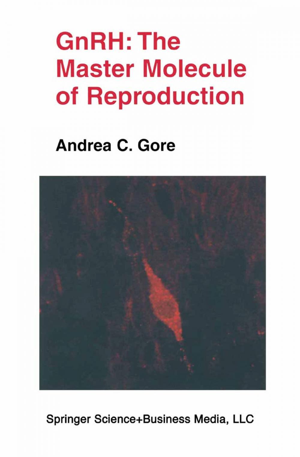 Big bigCover of GnRH: The Master Molecule of Reproduction