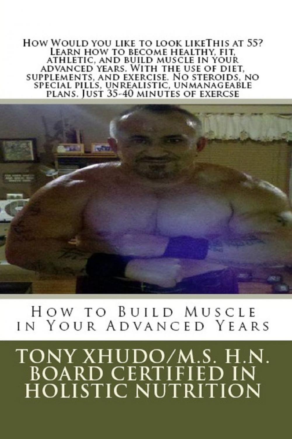Big bigCover of How to Build Muscle in Your Advanced Years