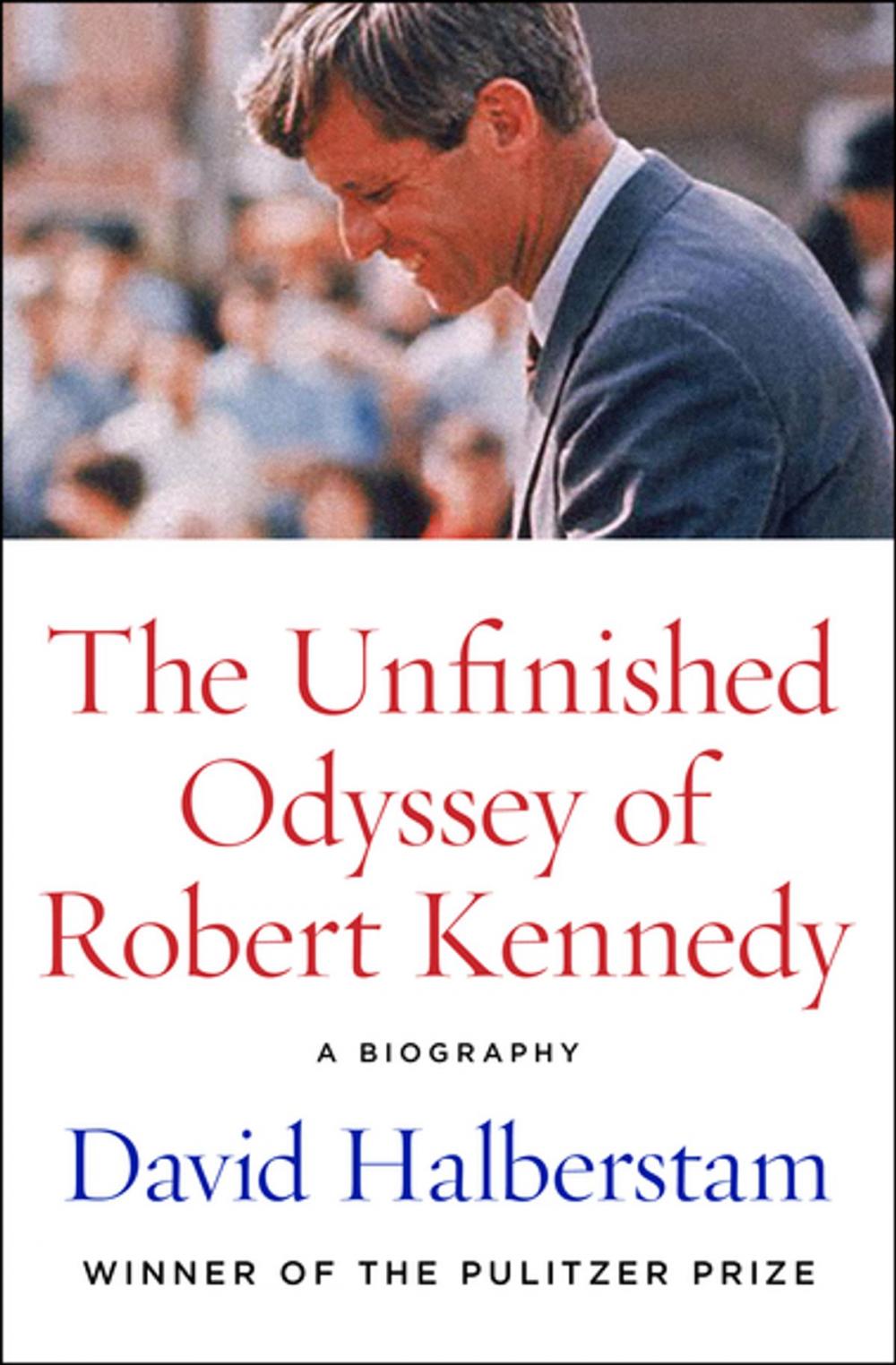 Big bigCover of The Unfinished Odyssey of Robert Kennedy